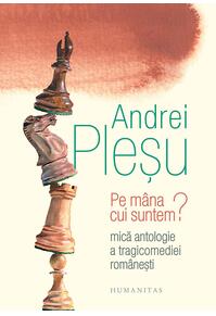 Copertă produs Pe m&acirc;na cui suntem?