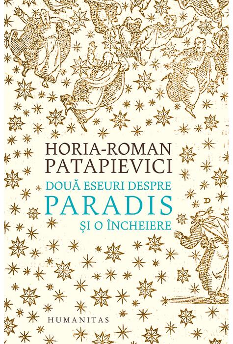Copertă produs Două eseuri despre paradis și o &icirc;ncheiere