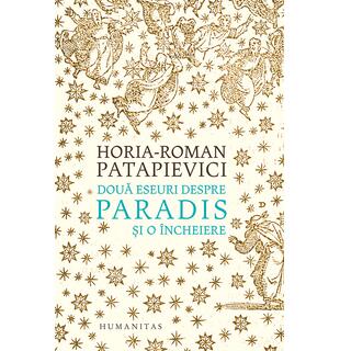 Două eseuri despre Paradis și o &icirc;ncheiere