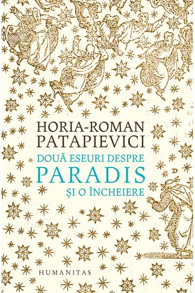 Două eseuri despre paradis și o &icirc;ncheiere