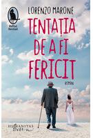 Tentația de a fi fericit