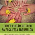 Copertă produs Cum &icirc;i ajutăm pe copii să facă față traumelor - gallery small 