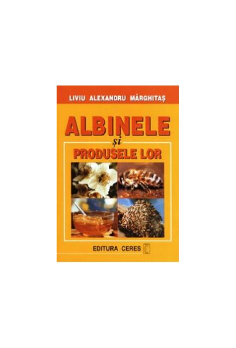 Copertă produs Albinele și produsele lor
