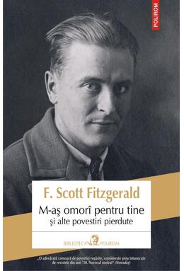 Copertă produs M-aș omorî pentru tine și alte povestiri pierdute