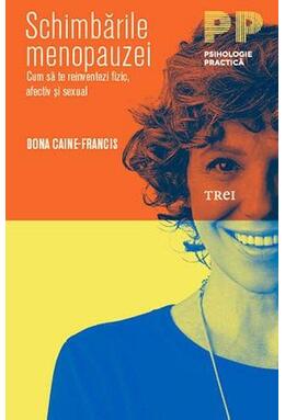 Copertă produs Schimbările menopauzei. Cum să te reinventezi fizic, afectiv și sexual