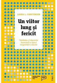 Copertă produs Un viitor lung și fericit. Sănătatea și siguranța financiară în epoca longevității crescute
