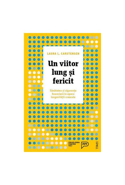 Copertă produs Un viitor lung și fericit. Sănătatea și siguranța financiară în epoca longevității crescute