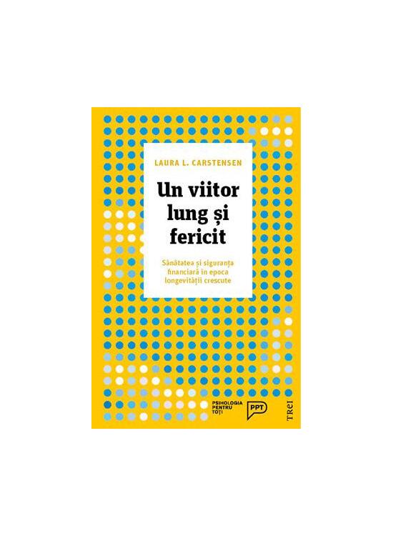 Copertă produs Un viitor lung și fericit. Sănătatea și siguranța financiară în epoca longevității crescute - gallery big 1