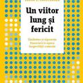 Copertă produs Un viitor lung și fericit. Sănătatea și siguranța financiară în epoca longevității crescute - gallery small 