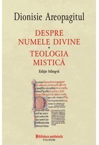 Copertă produs Despre numele divine. Teologia mistică (ediţie bilingvă)