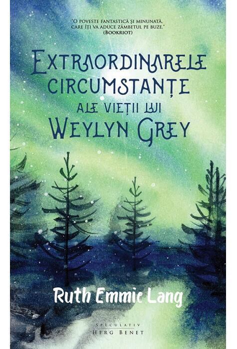 Copertă produs Extraordinarele circumstanțe ale vieții lui Weylyn Grey