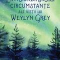 Copertă produs Extraordinarele circumstanțe ale vieții lui Weylyn Grey - gallery small 