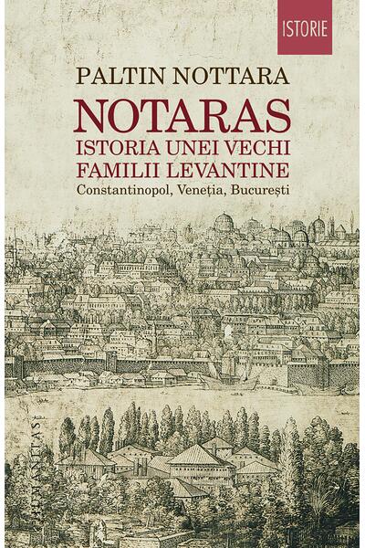 Notaras. Istoria unei vechi familii levantine