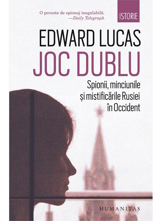 Copertă produs Joc dublu. Spionii, minciunile și mistificările Rusiei &icirc;n Occident - gallery big 1