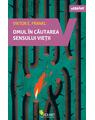 Copertă produs Omul &icirc;n căutarea sensului vieţii - thumb 1