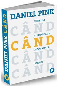 Copertă produs Când. Secretele științifice ale momentului perfect