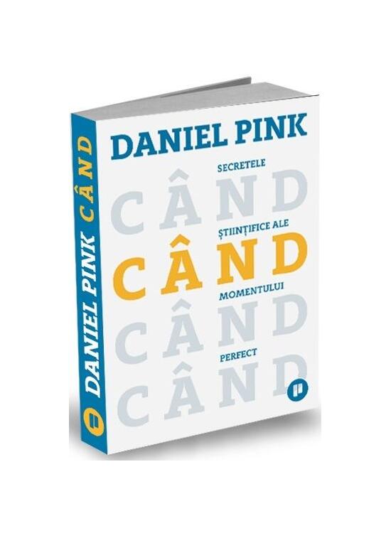 Copertă produs Când. Secretele științifice ale momentului perfect - gallery big 1