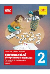 Copertă produs Matematică și explorarea mediului. Fișe integrate de evaluare curentă și sumativă. Clasa a II-a. Partea I