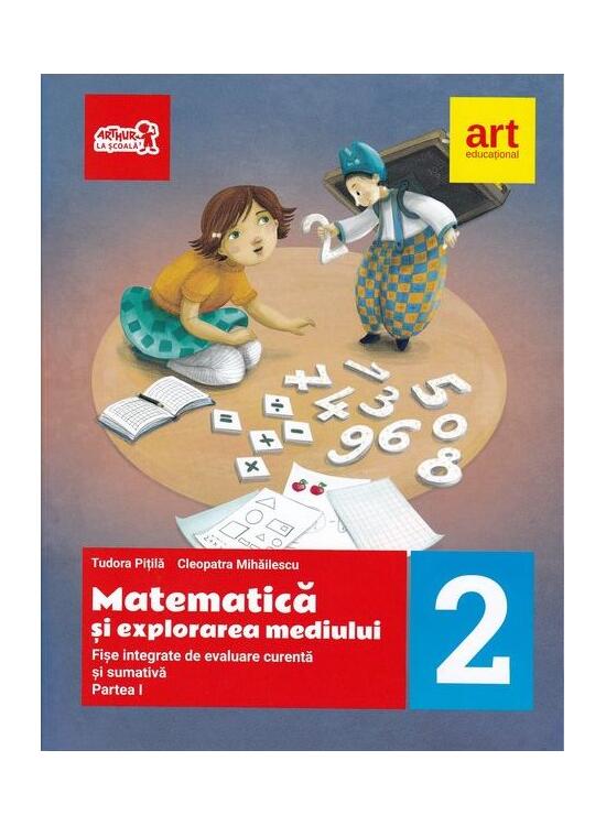 Copertă produs Matematică și explorarea mediului. Fișe integrate de evaluare curentă și sumativă. Clasa a II-a. Partea I - gallery big 1