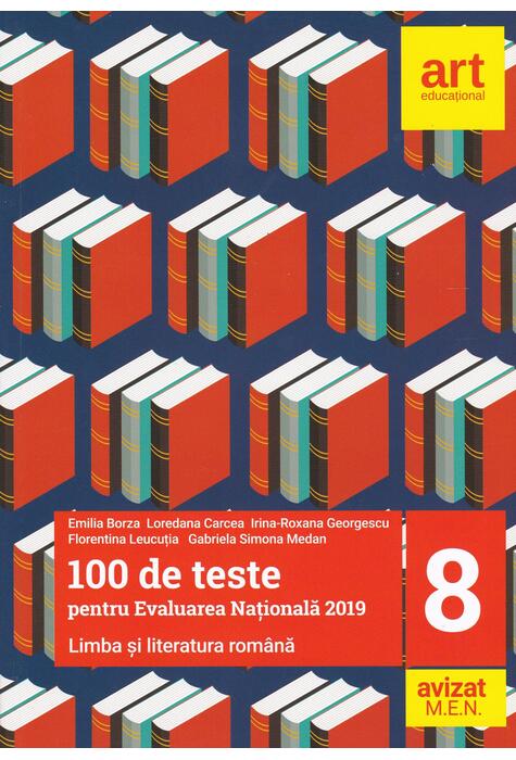 Copertă produs 100 de teste pentru Evaluarea Națională 2019. Limba și literatura rom&acirc;nă Clasa a VIII-a