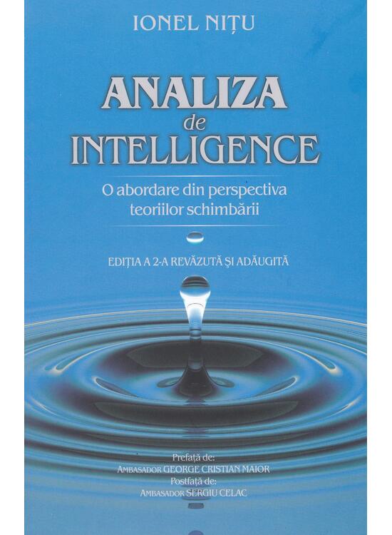 Copertă produs Analiza de intelligence. O abordare din perspectiva teoriilor schimbării (Ediția a II-a) - gallery big 1