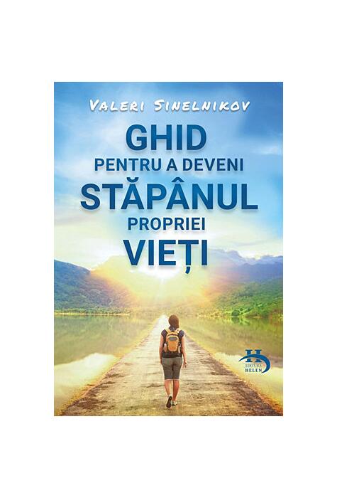 Copertă produs Ghid pentru a deveni stăp&acirc;nul propriei vieți