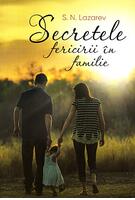 Secretele fericirii &icirc;n familie