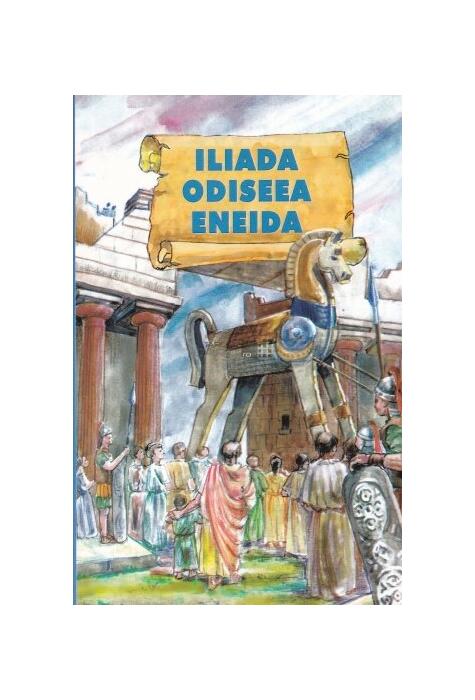 Copertă produs Iliada. Odiseea. Eneida (repovestire)