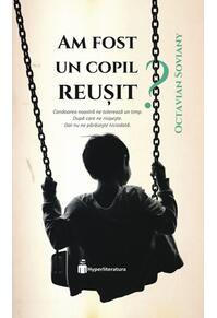 Copertă produs Am fost un copil reușit?