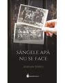 Copertă produs S&acirc;ngele apa nu se face - thumb 1