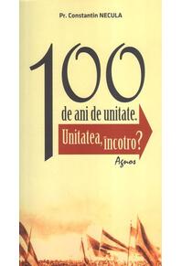 Copertă produs 100 de ani de unitate