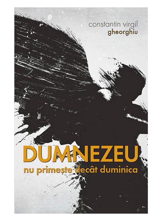 Copertă produs Dumnezeu nu primește decât duminica - gallery big 1