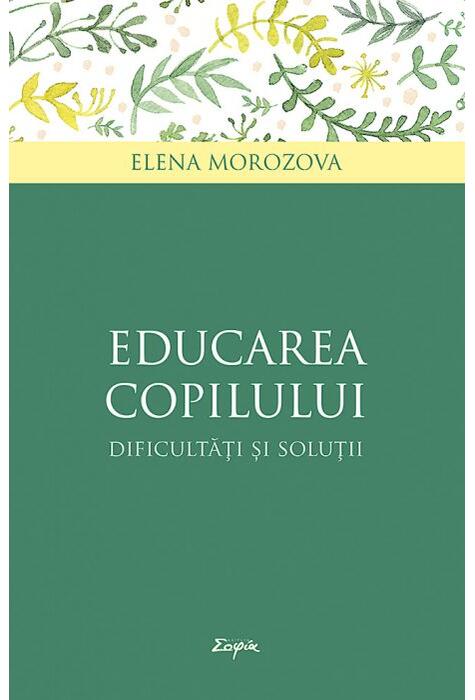 Copertă produs Educarea copilului &ndash; dificultăţi și soluţii