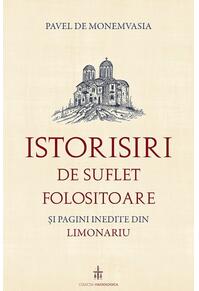 Copertă produs Istorisiri de suflet folositoare și pagini inedite din Limonariu