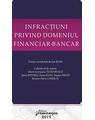 Copertă produs Infracțiuni privind domeniul financiar-bancar - thumb 1