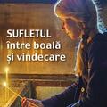 Copertă produs Sufletul între boală și vindecare - gallery small 