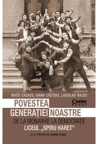 Copertă produs Povestea generației noastre. De la monarhie la democrație