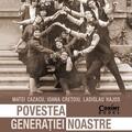 Copertă produs Povestea generației noastre. De la monarhie la democrație - gallery small 