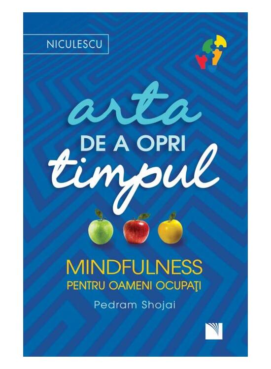 Copertă produs Arta de a opri timpul. Mindfulness pentru oameni ocupați - gallery big 1