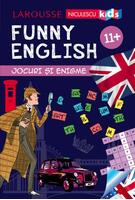 Funny English. Jocuri și enigme 11+ (Larousse)