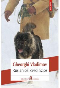 Copertă produs Ruslan cel credincios. Povestea unui c&icirc;ine de pază