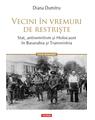Copertă produs Vecini &icirc;n vremuri de restriște. Stat, antisemitism și Holocaust &icirc;n Basarabia și Transnistria - thumb 1