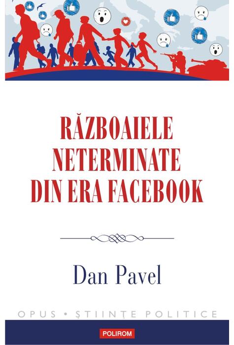 Copertă produs Războaiele neterminate din era Facebook