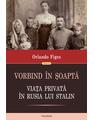 Copertă produs Vorbind în şoaptă. Viaţa privată în Rusia lui Stalin - thumb 1