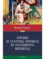 Copertă produs Istorie și cultură istorică în Occidentul medieval - thumb 1