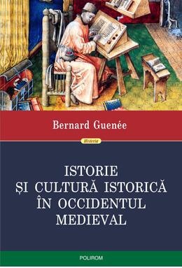 Copertă produs Istorie și cultură istorică în Occidentul medieval
