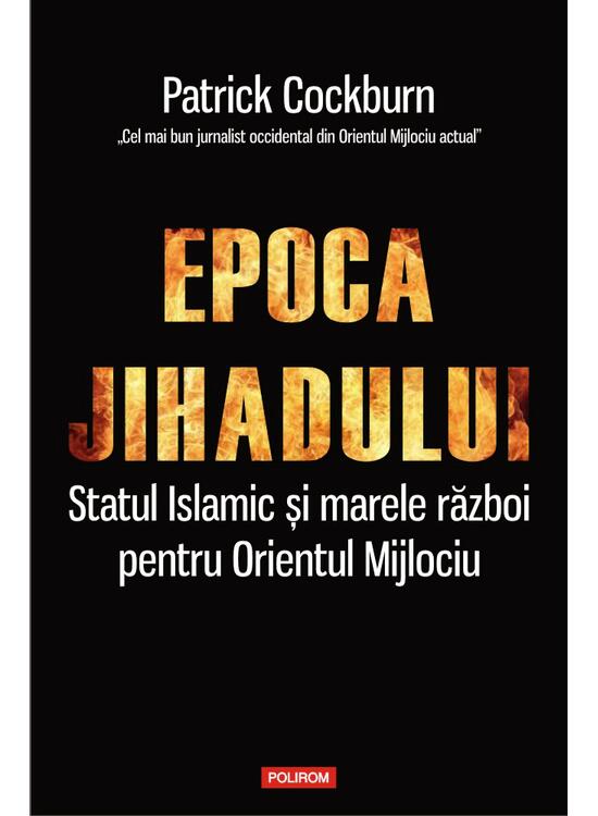 Copertă produs Epoca jihadului. Statul Islamic şi marele război pentru Orientul Mijlociu - gallery big 1