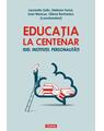 Copertă produs Educația la Centenar. Idei. Instituții. Personalități - thumb 1