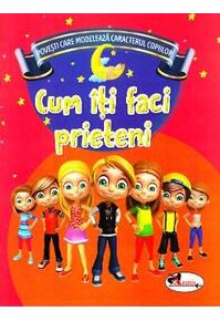 Copertă produs Cum &icirc;ți faci prieteni