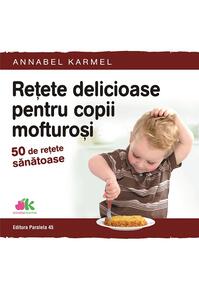 Copertă produs Rețete delicioase pentru copii mofturoși. 50 de rețete sănătoase